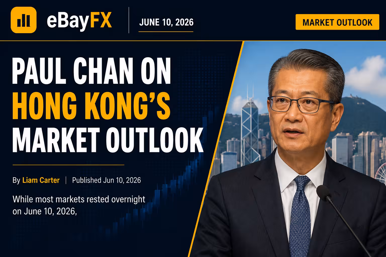 Overnight Finance Briefing: Paul Chan on Hong Kong’s Market Outlook