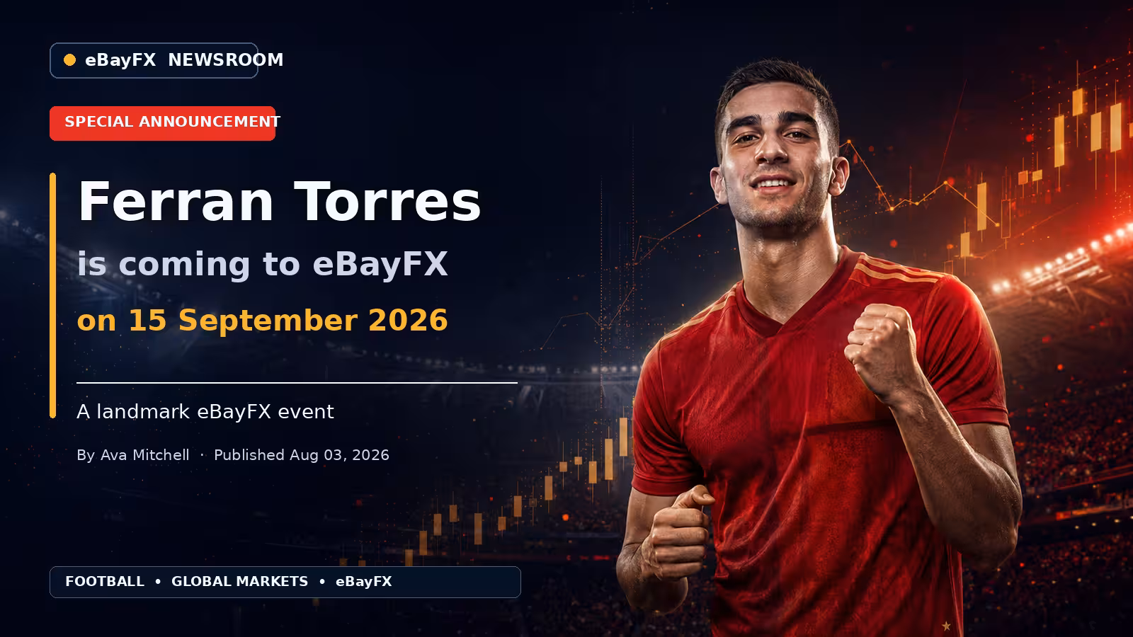 Ferran Torres is coming to eBayFX on 15 September 2026